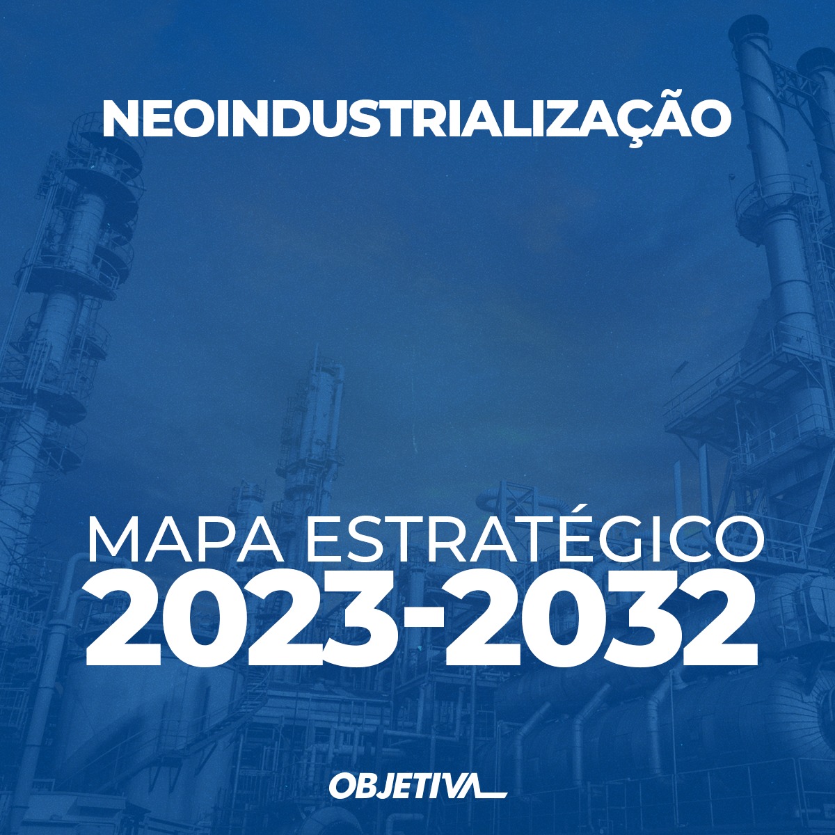 objetiva solução neoindustrialização
