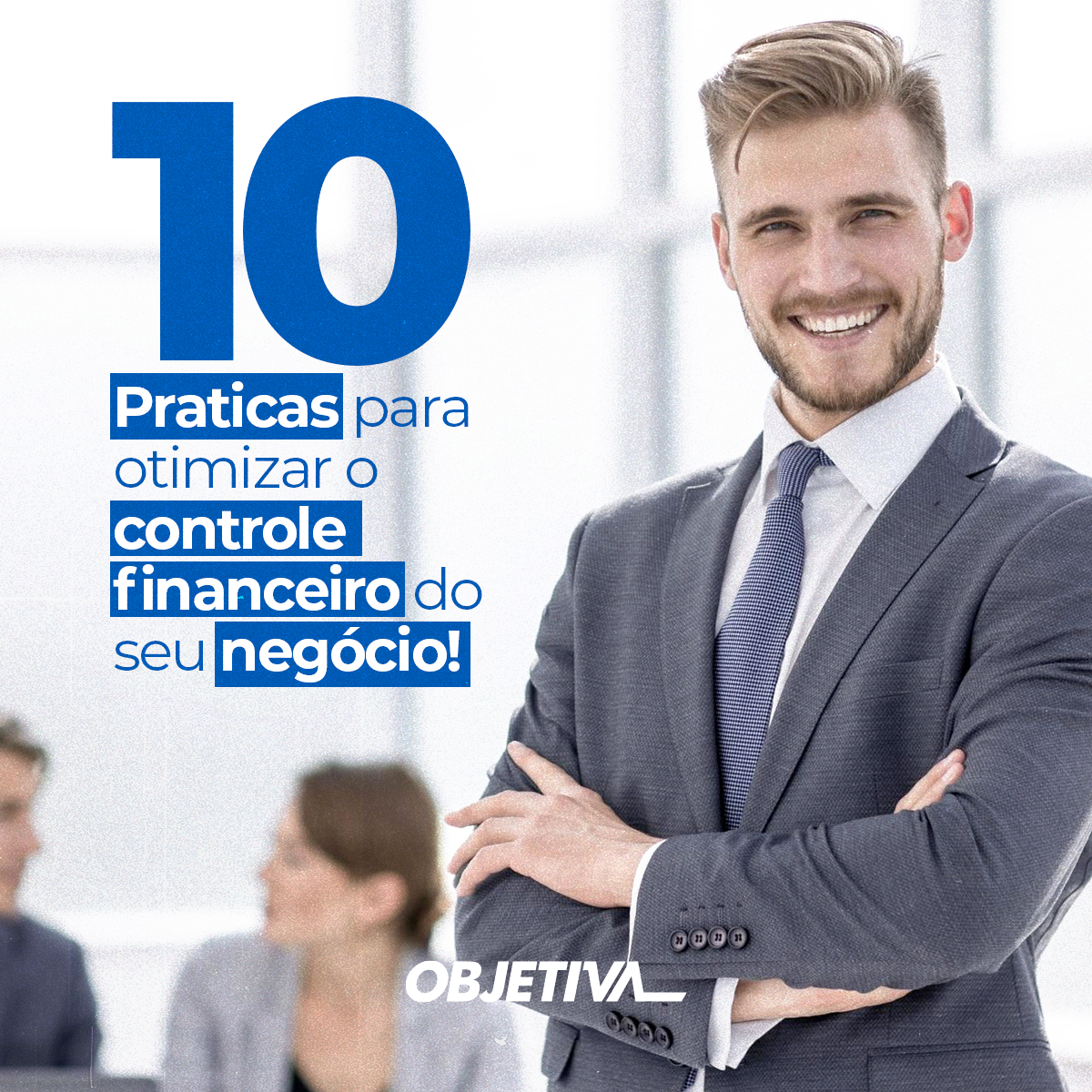 objetiva solução 10 práticas para otimizar o controle financeiro