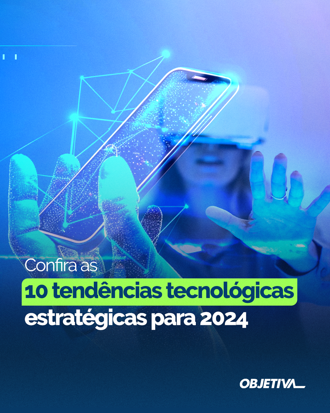 objetiva solução 10 tendências tecnológicas estratégicas para 2024