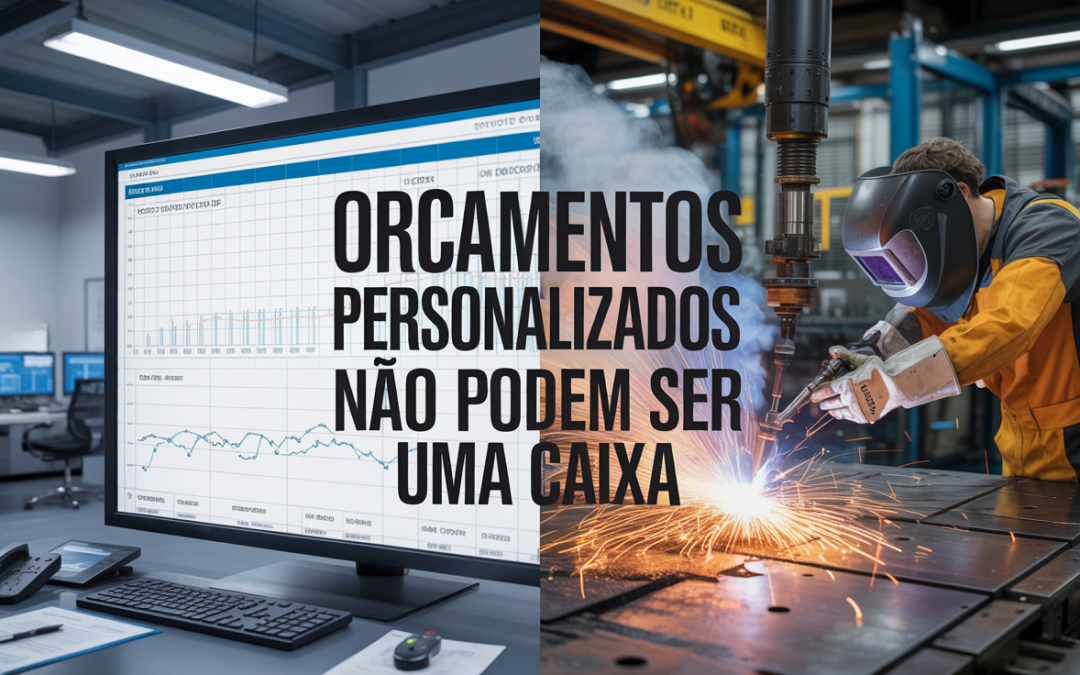Orçamentos personalizados não podem ser uma caixa preta de custos
